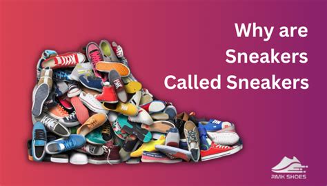 why are they called sneakers.